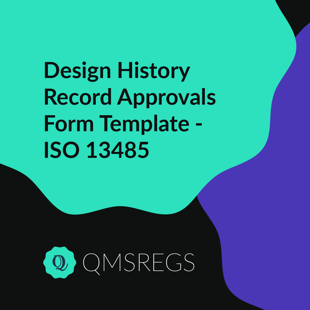 ISO 13485 (Clause 7.3) - Design History Record Approvals Form Template