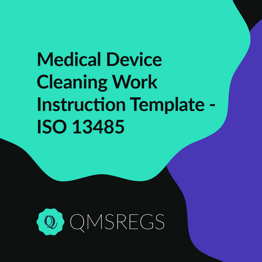 ISO 13485 (Clause 7.5) - Medical Device Cleaning Work Instruction