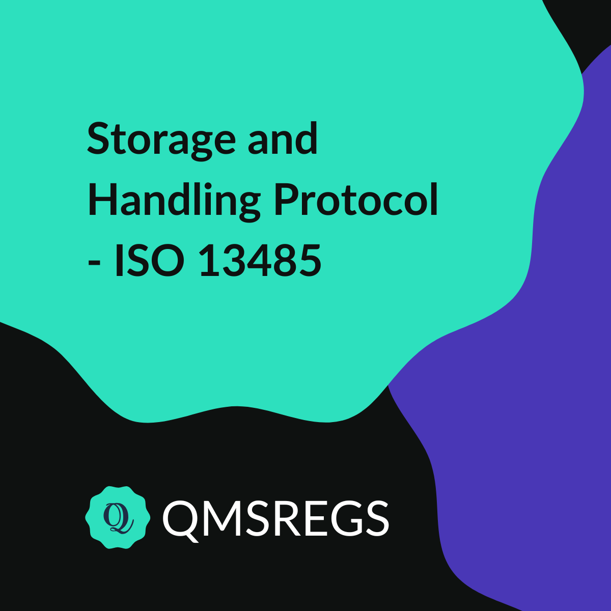 ISO 13485 (Clause 7.4) - Storage & Handling Protocol Template