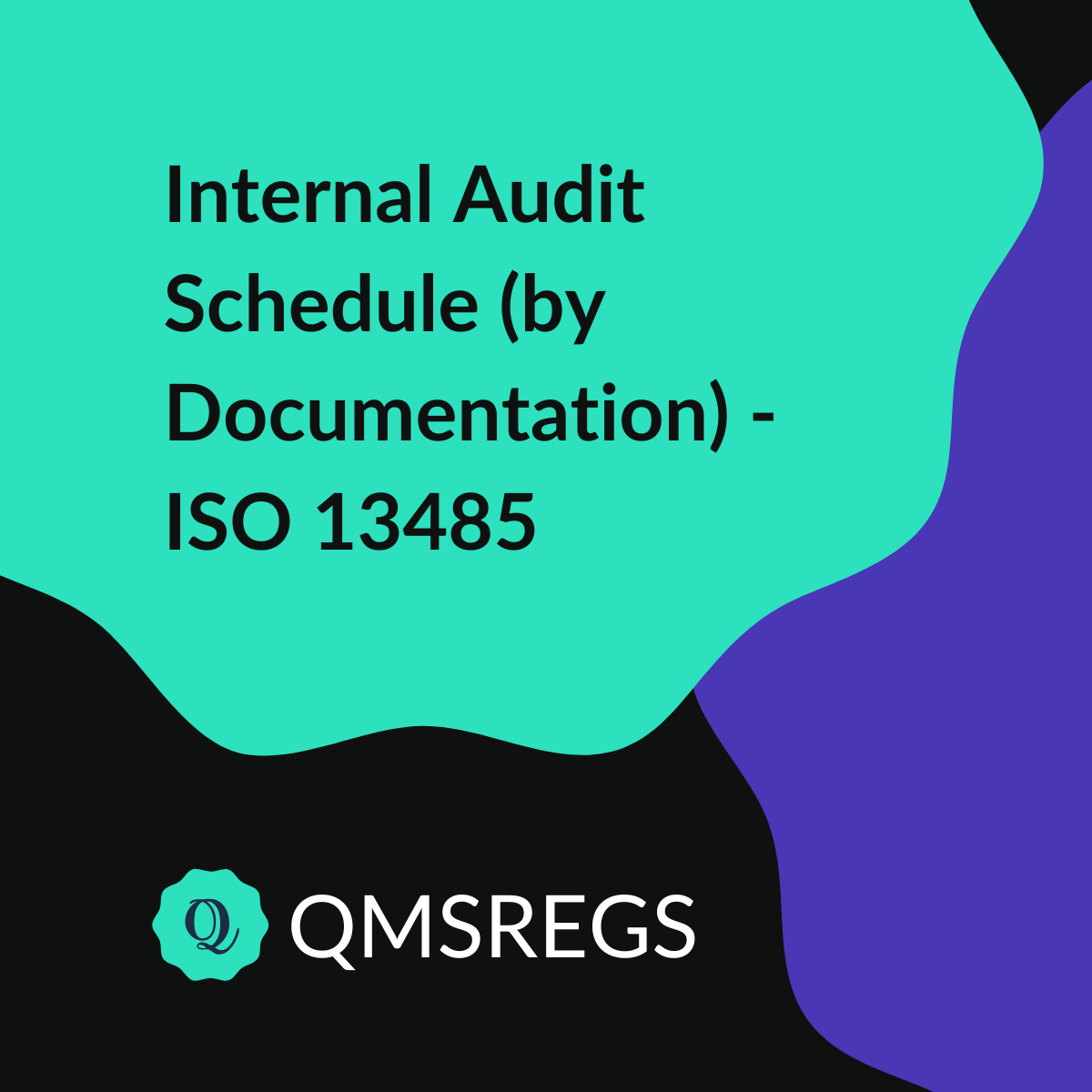 Internal Audit Schedule (by documentation) - ISO 13485