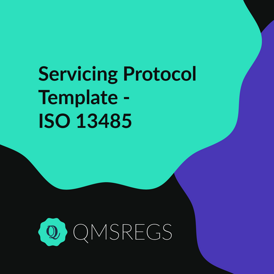 ISO 13485 (Clause 7.5) - Servicing Protocol