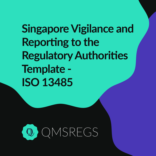 ISO 13485 (Clause 8.2) -Singapore Vigilance and Reporting to the Regulatory Authorities