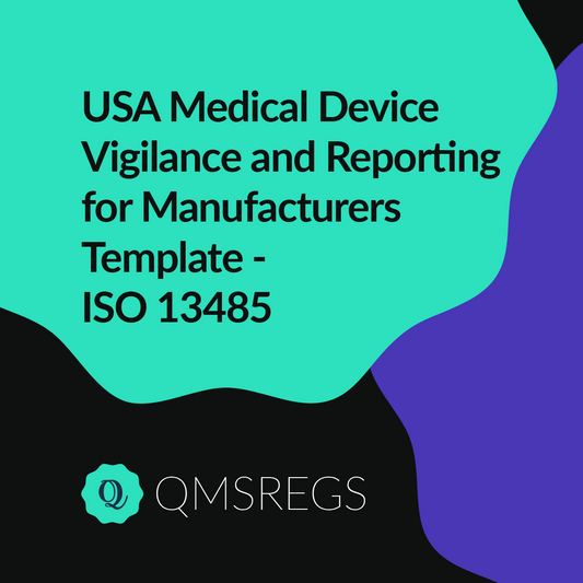 ISO 13485 (Clause 8.2) - USA Medical Device Vigilance and Reporting for Manufacturers
