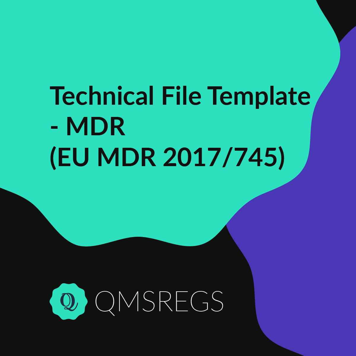 Technical File Template - MDR (EU MDR 2017/745)