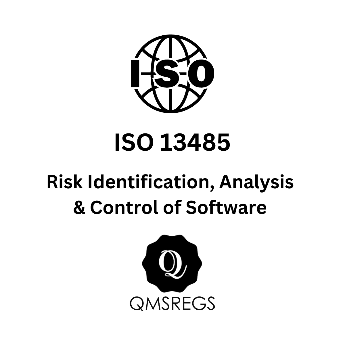 ISO 13485 Risk Identification, Analysis and Control of Software