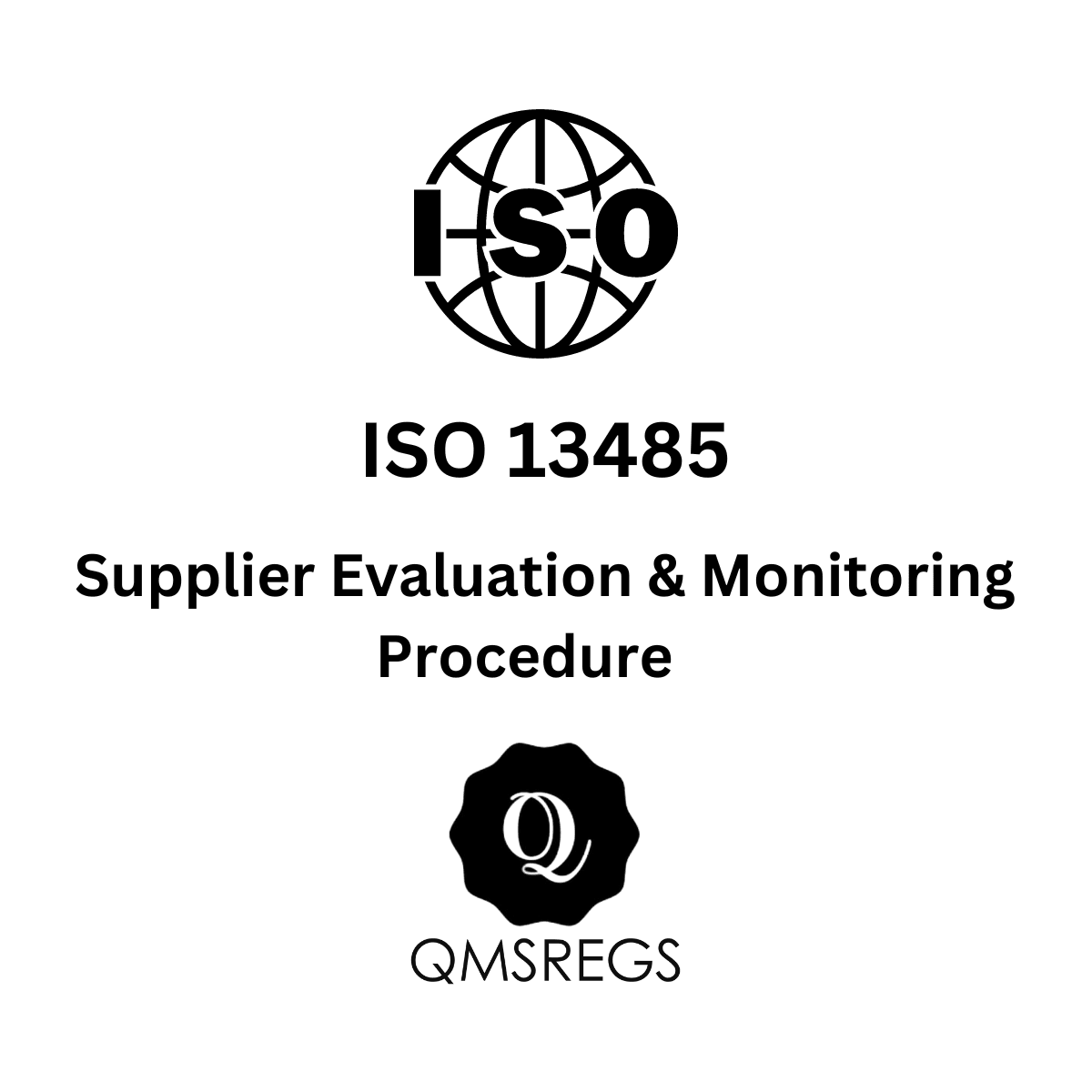 ISO 13485 Supplier Evaluation and Monitoring Procedure Template