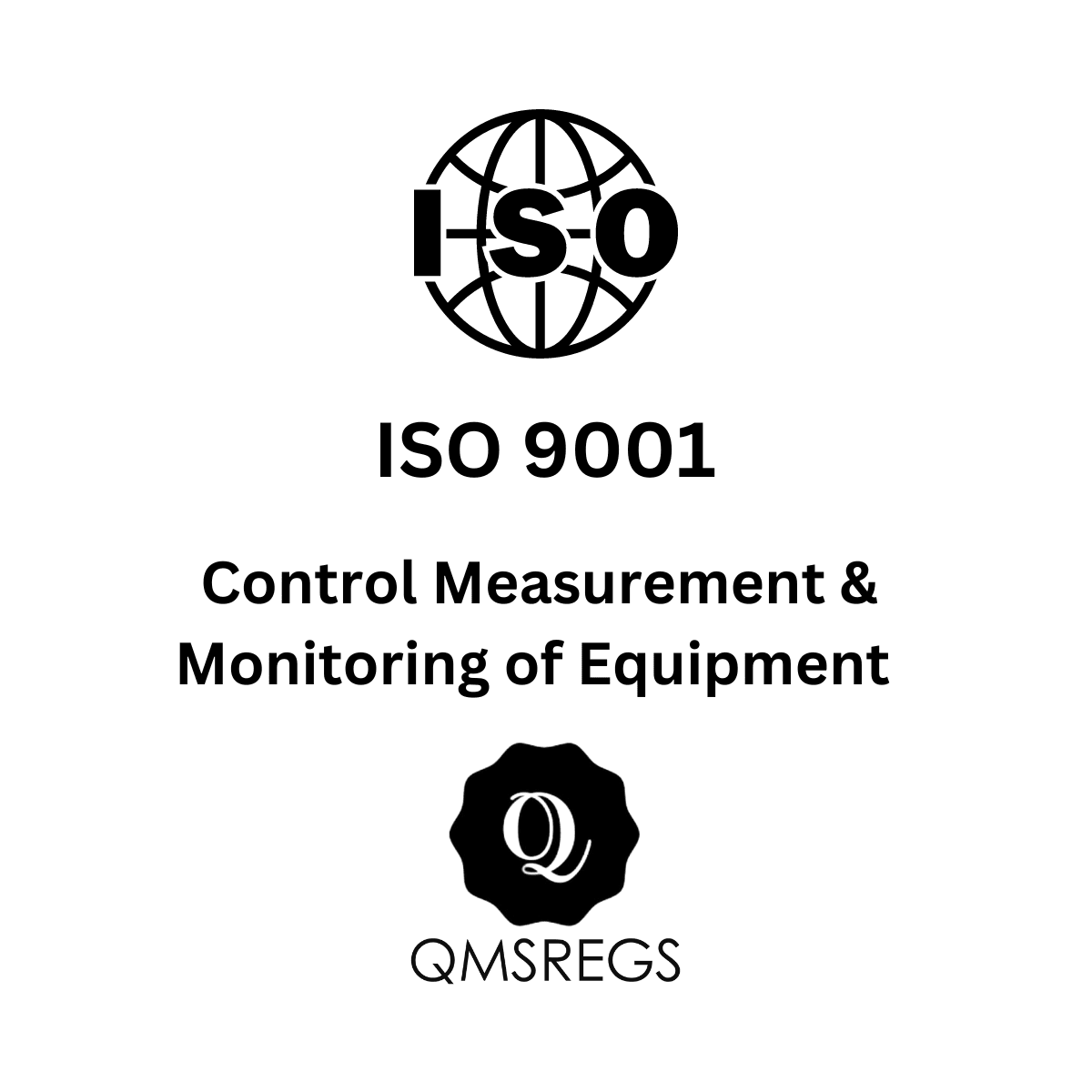 ISO 9001 Control of Measurement and Monitoring of Equipment Procedure