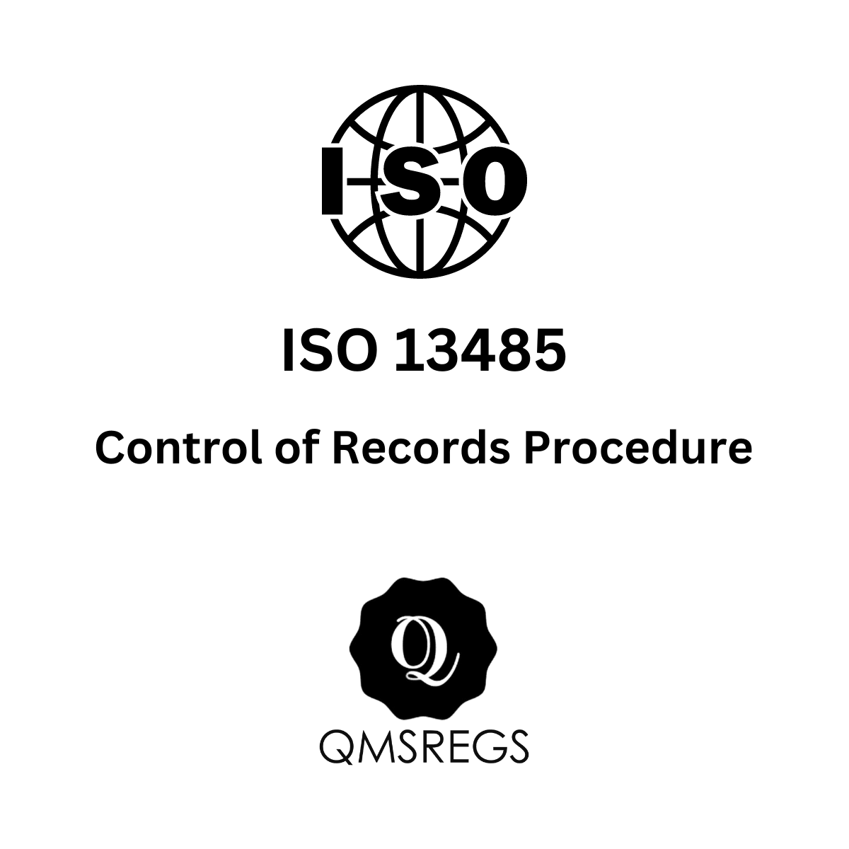ISO 13485 Control of Records Procedure Template