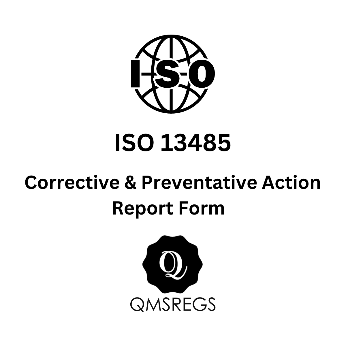 ISO 13485 Corrective and Preventative Action (CAPA) Report Form Template