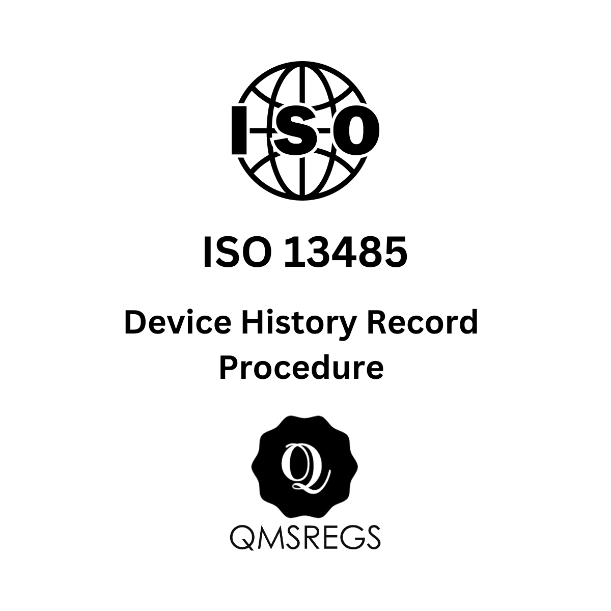 ISO 13485 Device History Record Procedure Template
