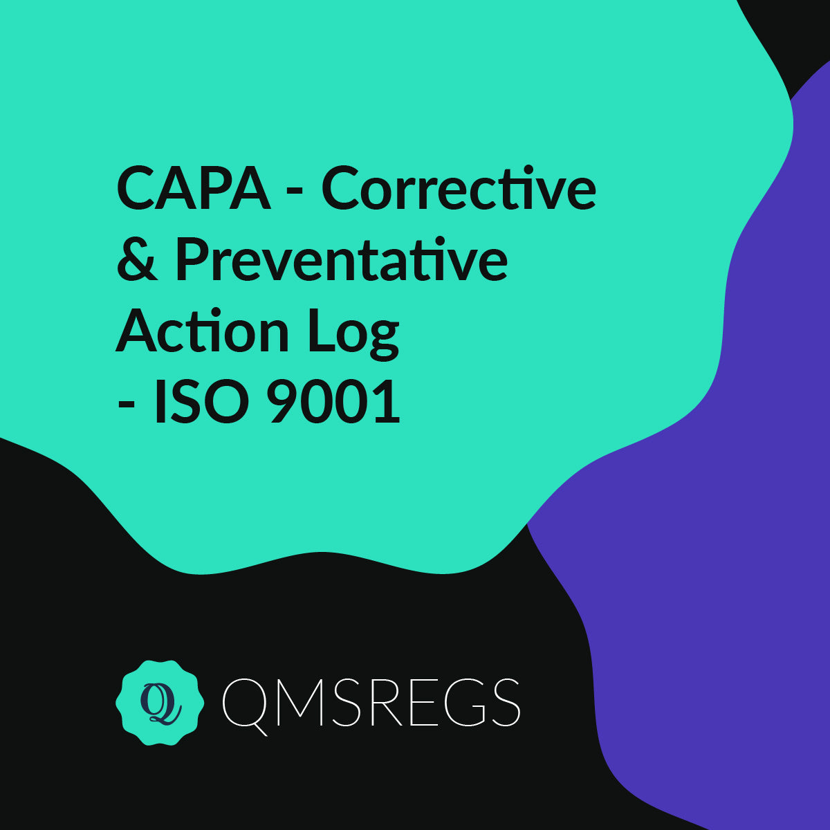 CAPA - Corrective & Preventative Action Log - ISO 9001