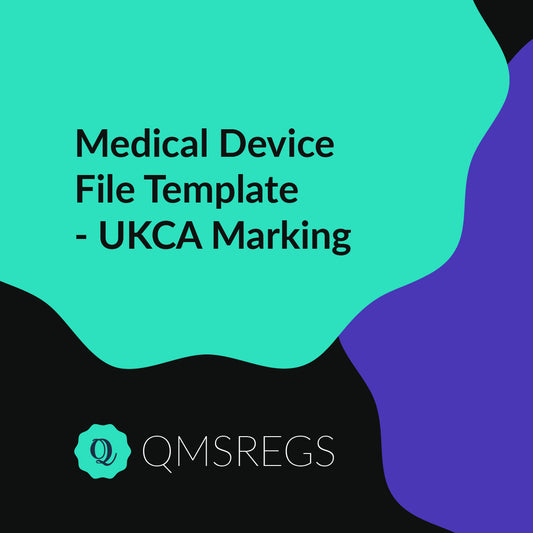 Medical Device File Template - UKCA Marking